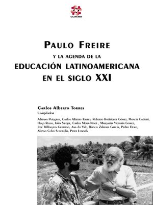 cover image of Paulo Freire y la Agenda de la Educación Latinoamericana en el Siglo XXI